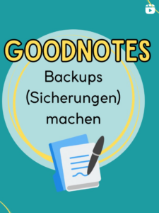 GoodNotes Hefte sichern - Mebionauten