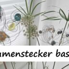 Blumenstecker basteln